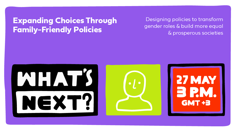 WHAT'S NEXT? Expanding Choices Through Family-Friendly Policies