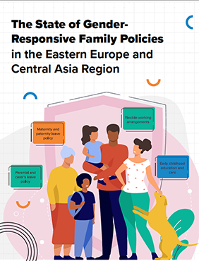 The State of Gender-Responsive Family Policies in the Eastern Europe and Central Asia Region