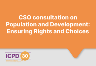 CSO consultation on Population and Development: Ensuring Rights and Choices