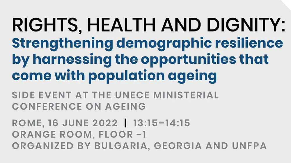 Rights, Health & Dignity: Strengthening Demographic Resilience by Harnessing the Opportunities that Come with Population Ageing 