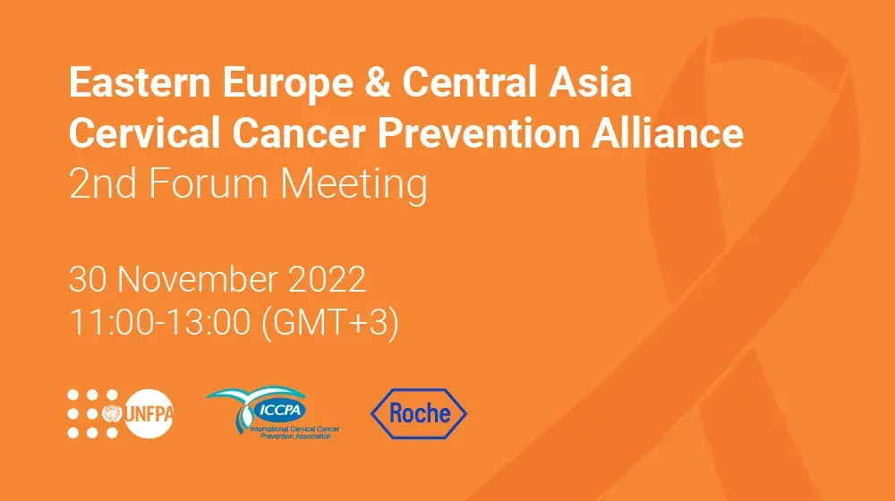 Eastern Europe & Central Asia Cervical Cancer Prevention Alliance: 2nd Forum Meeting