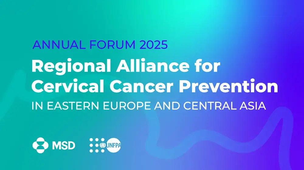 Annual Forum of the Regional Alliance for Cervical Cancer Prevention in Eastern Europe & Central Asia