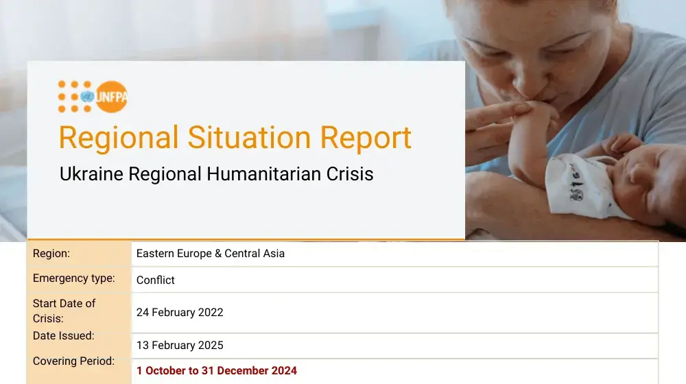 UNFPA Regional Response to Ukraine Emergency Situation Report #26 - 13 February 2025