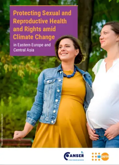 Protecting Sexual and Reproductive Health and Rights amid Climate Change in Eastern Europe and Central Asia