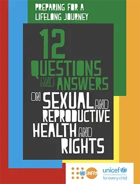 12 Questions and Answers on Sexual and Reproductive Health and Rights