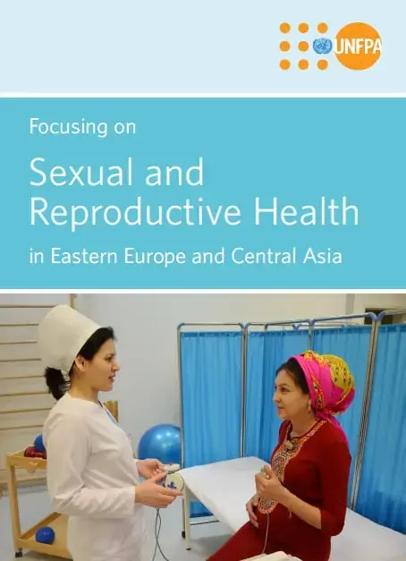 Focusing on Sexual and Reproductive Health in Eastern Europe and Central Asia