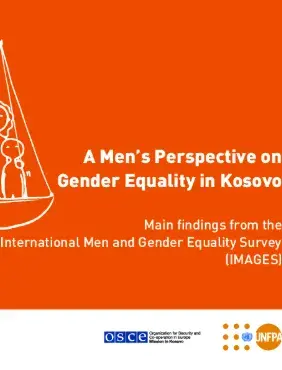 A Men’s Perspective on Gender Equality in Kosovo: Main Findings from the International Men and Gender Equality Survey (IMAGES)