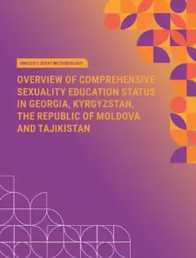 Overview of Comprehensive Sexuality Education Status in Georgia, Kyrgyzstan, the Republic of Moldova, and Tajikistan