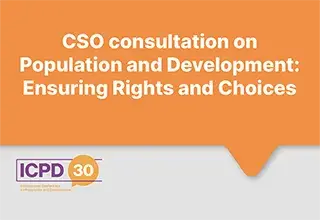 CSO consultation on Population and Development: Ensuring Rights and Choices