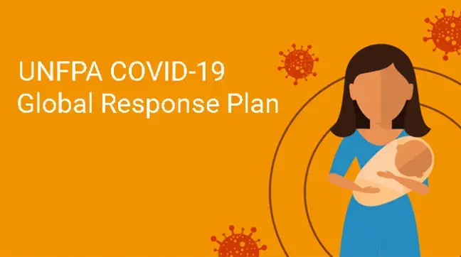 Coronavirus Disease (COVID-19) Pandemic UNFPA Global Response Plan